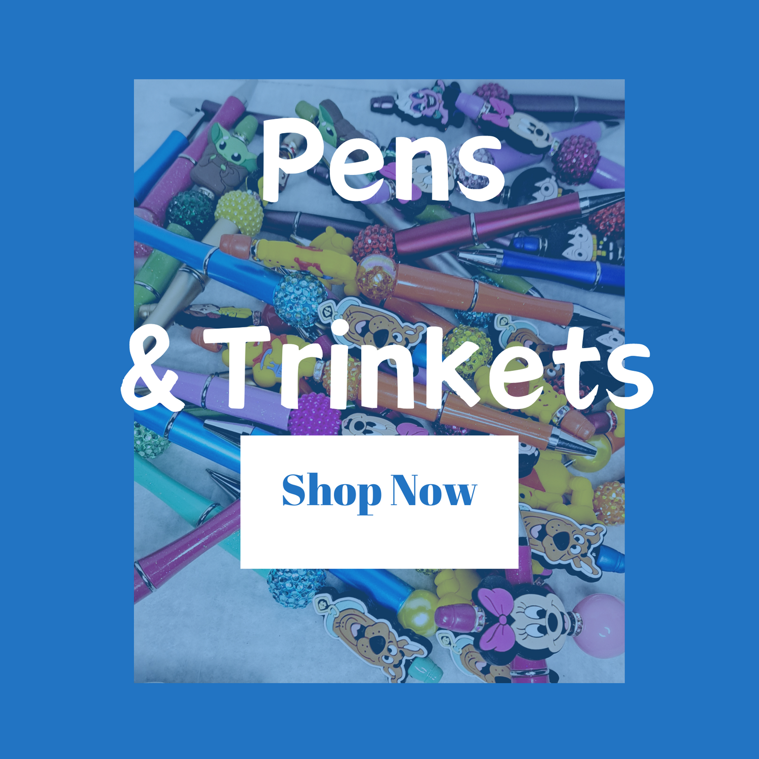 Pens & Trinkets